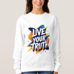 Sudadera Live Your Truth - Vibrante tipografía motivacional