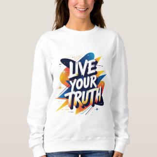 Sudadera Live Your Truth - Vibrante tipografía motivacional