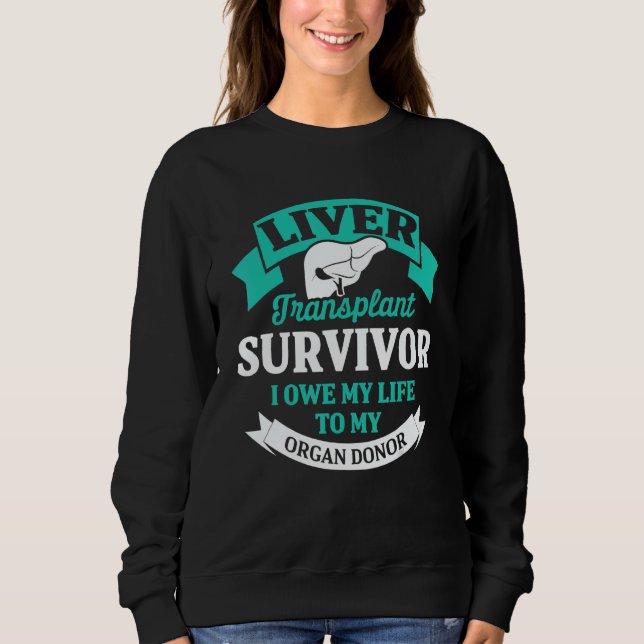 Sudadera Liver Transplant Survivor Life Organ Organ Warrior (Anverso)