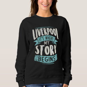 Sudadera Liverpool es donde mi historia comienza Guay Home