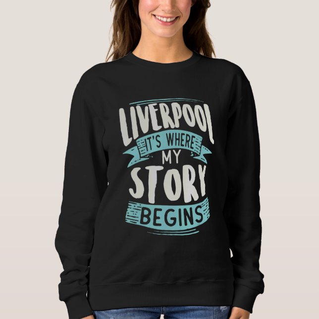 Sudadera Liverpool es donde mi historia comienza Guay Home  (Anverso)