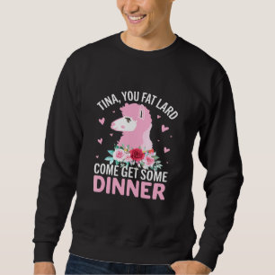 Sudadera Llama diciendo Tee Tina You Fat Lard Alpaca