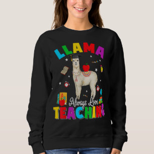 Sudadera Llama Siempre Me Encanta Enseñar A Los Profesores 
