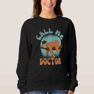Sudadera Llámame Frase Médica Para Graduarse Con Sloth