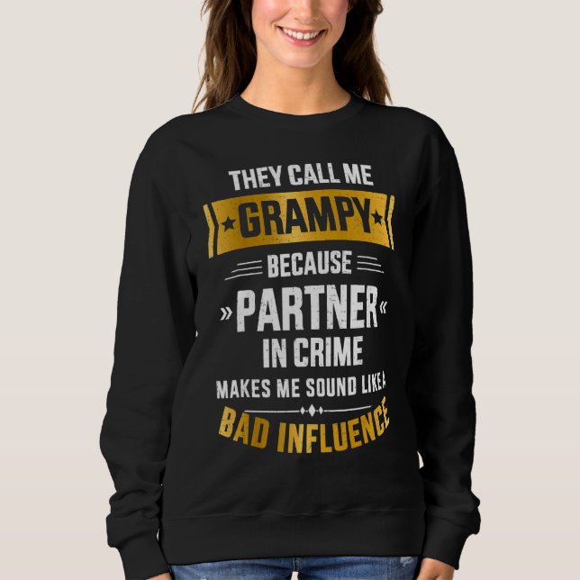 Sudadera Llámame Grampy Partner Crime Bad Influent For Gra (Anverso)