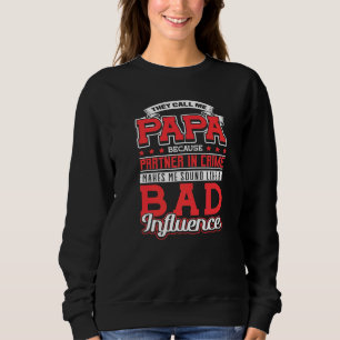 Sudadera Llámame Papa Partner En Crimen Influencia Mal Padr