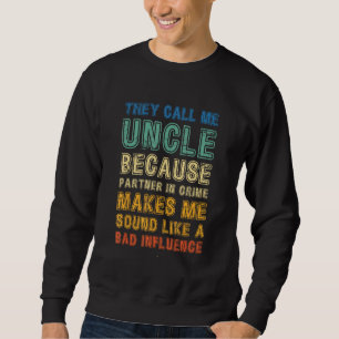 Sudadera Llámame tío porque socio del crimen mala influenci