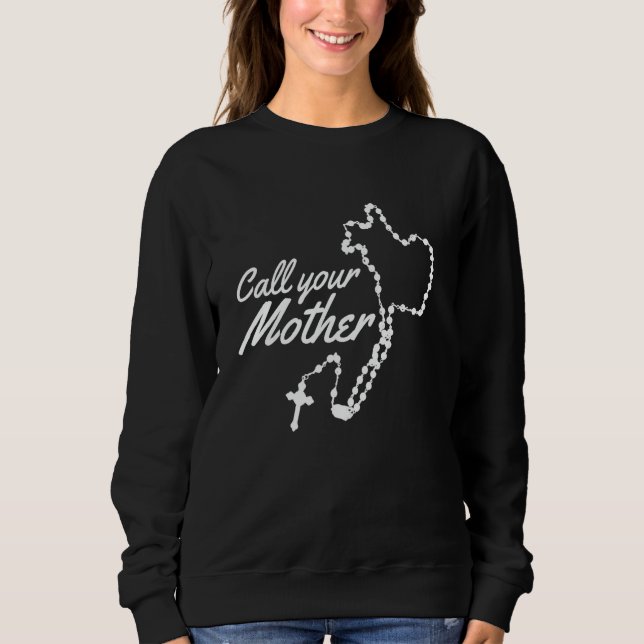 Sudadera Llame a su madre Mary Rosary (Anverso)