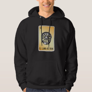 Sudadera Llantas De Coche Mexican Slang Lotería Bingo Carro