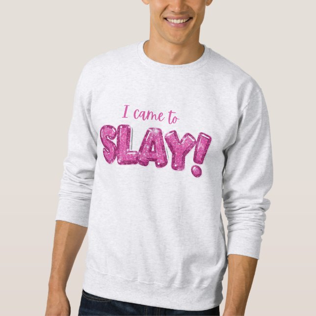 Sudadera "Llegué a Slay" (Anverso)