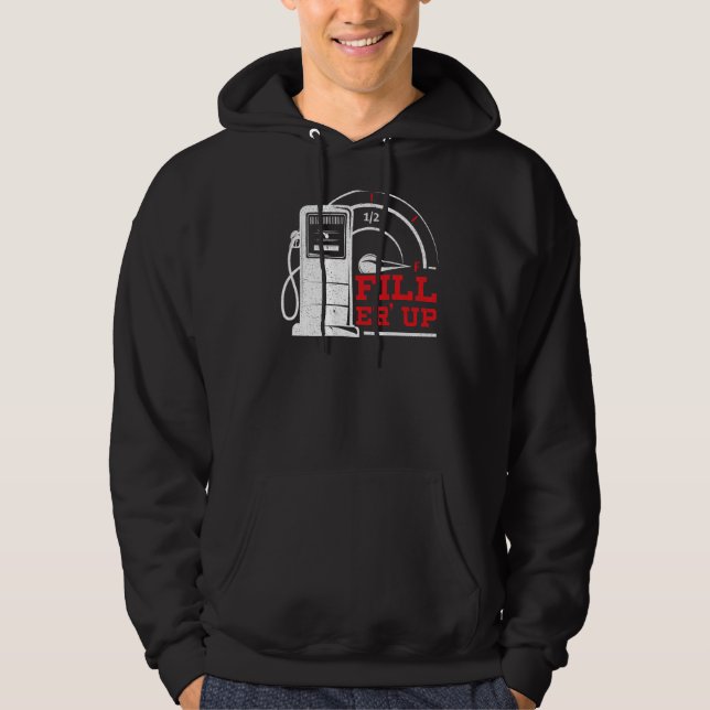 Sudadera Llene "Er Up Gas Station Attendt Gas Pump Gasolin (Anverso)