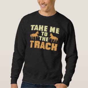 Sudadera Llévame A La Carreras Ecuestre De La Carrera De Ca