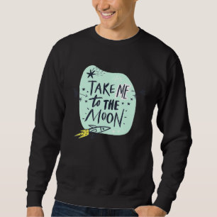 Sudadera Llévame A La Luna Para Chicas