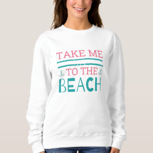 Sudadera Llévame a la playa