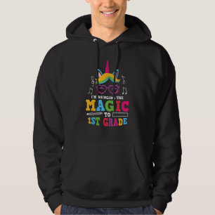 Sudadera Llevar la magia de Unicornio al primer grado de la