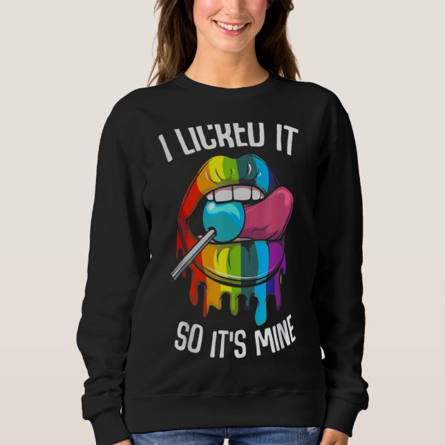 Sudadera Lo Agarré Así Que Sus Míos Labios De Arcoiris (Anverso)