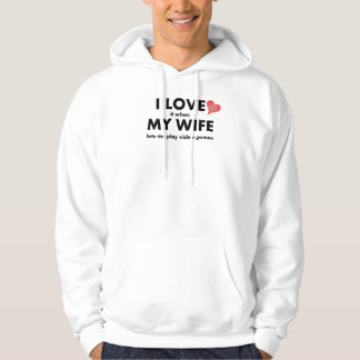 Sudadera Lo amo cuando mi esposa me deja jugar a los