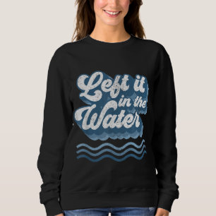 Sudadera Lo Dejó En El Agua Retro Baptismo Cristiano Bapti