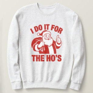 Sudadera "Lo Hago Por Las Chicas" Santa Divertido
