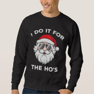 Sudadera Lo Hago Por Las Putas Santa Navidad Divertida