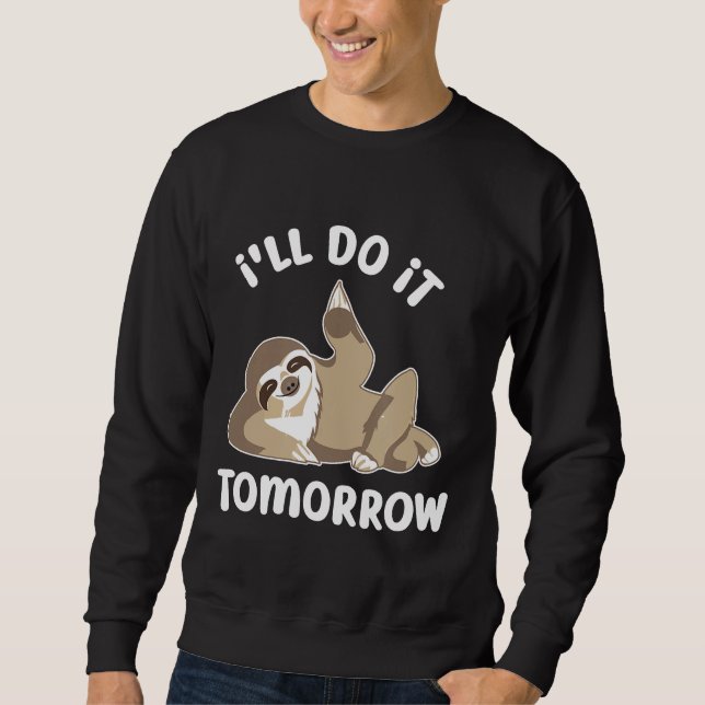 Sudadera Lo Haré Mañana Gracioso Procrastinator Sloth (Anverso)