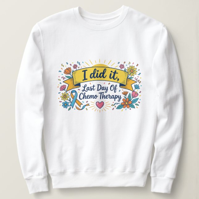 Sudadera Lo Hice – Celebración del Último Día de Quimiotera (Anverso del diseño)