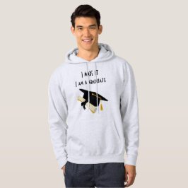 Sudadera Lo Hice, Soy Una Camiseta Graduada