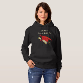 Sudadera Lo Hice, Soy Una Camiseta Graduada