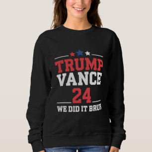 Sudadera Lo Hicimos Hermano Ganamos Trump Vance 47