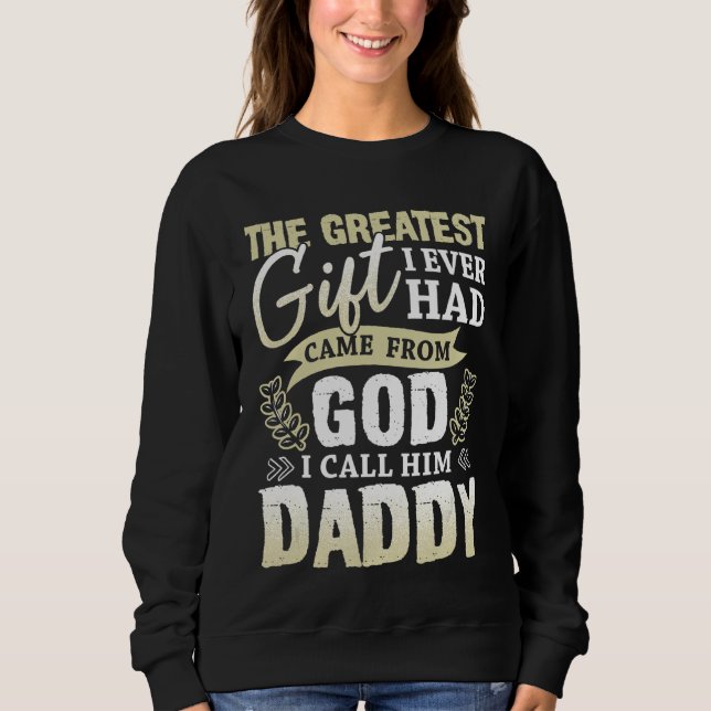 Sudadera Lo Más Grande Que Tuve Que Llamarle Papi Papi (Anverso)