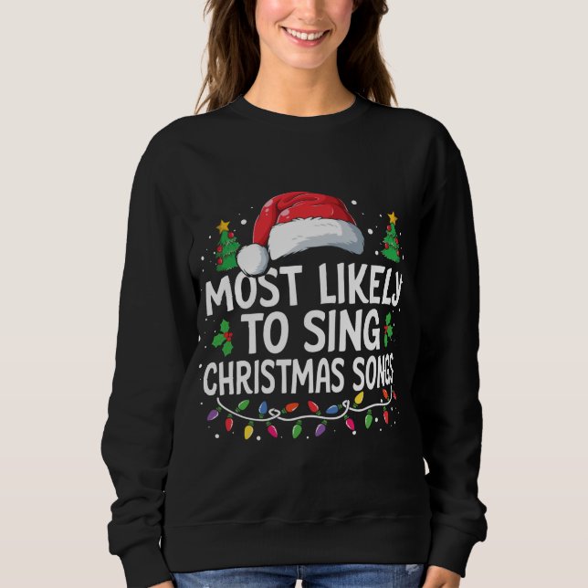 Sudadera Lo Más Probable De Cantar Canciones De Navidades E (Anverso)