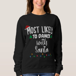 Sudadera Lo Más Probable Es Bailar Con La Familia Santa Gra