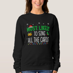 Sudadera Lo Más Probable Es Cantar A Todos Los Navidades Ca