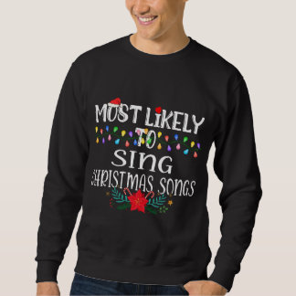 Sudadera Lo Más Probable Es Cantar Canciones De Navidades G