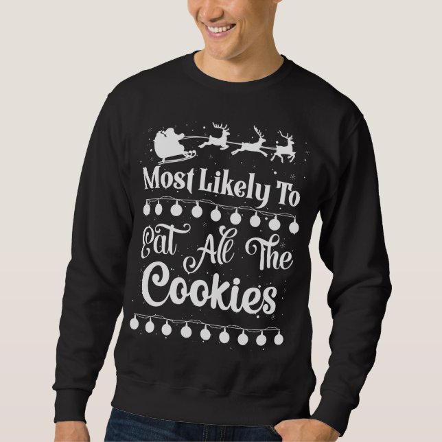 Sudadera Lo Más Probable Es Comer Todas Las Galletas De San (Anverso)