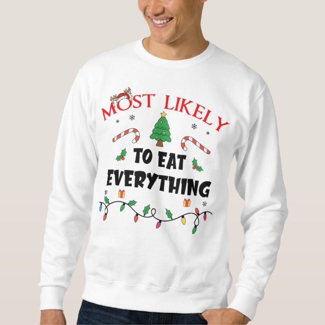 Sudadera Lo Más Probable Es Comer Todo Lo Gracioso De La Ch (Anverso)