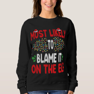 Sudadera Lo Más Probable Es Culpar Al Ch De La Familia Elf