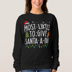 Sudadera Lo Más Probable Es Dar A Santa Una Gran Familia Qu