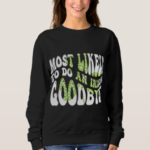Sudadera Lo Más Probable Es Hacer Un Gracioso Despedida Irl