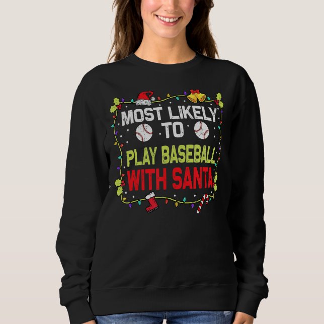 Sudadera Lo Más Probable Es Jugar Béisbol Con El Chr De La  (Anverso)