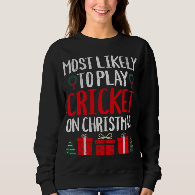 SUDADERA LO MÁS PROBABLE ES JUGAR CRICKET A LOS NAVIDADES D (Anverso)