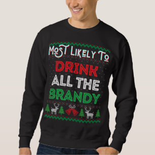 Sudadera Lo Más Probable Es Que Beba Todo El Brandy Gracios