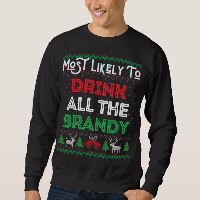 Sudadera Lo Más Probable Es Que Beba Todo El Brandy Gracios (Anverso)