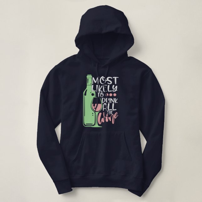 Sudadera Lo más probable es que beba todo lo gracioso del v (Diseño del anverso)