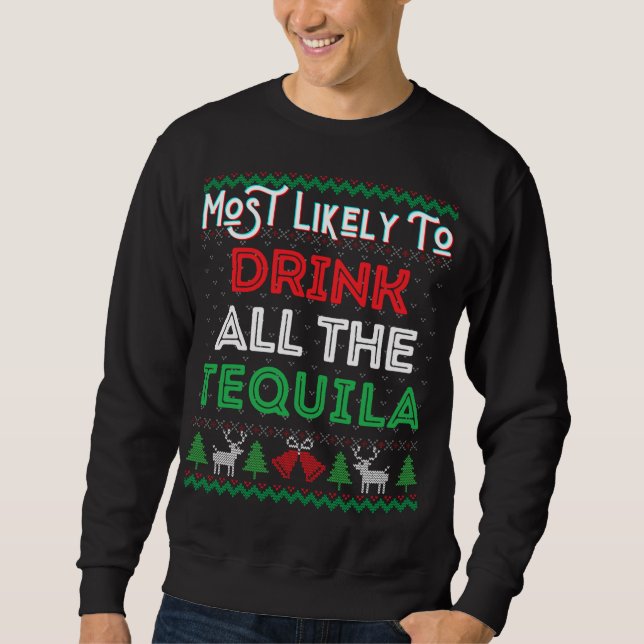 Sudadera Lo Más Probable Es Que Beban Todo El Tequila Feo X (Anverso)