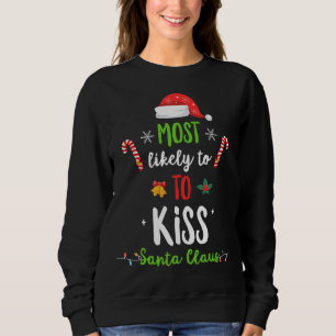 Sudadera Lo Más Probable Es Que Besemos A Santa Claus Con U