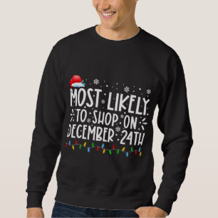 Sudadera Lo Más Probable Es Que Comprar El 24 De Diciembre