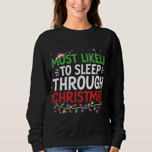 Sudadera Lo Más Probable Es Que Duerma A Través De Navidade
