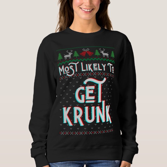 Sudadera Lo Más Probable Es Que Los Navidades Feo De Krunk  (Anverso)