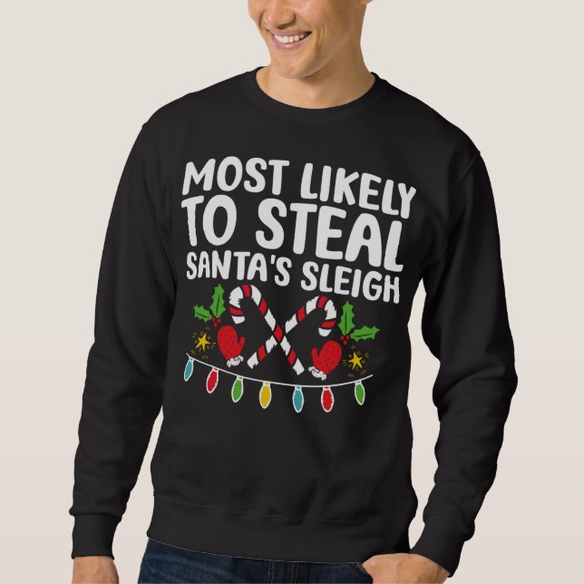 Sudadera Lo más probable es que robe el Sleigh de Santa (Anverso)